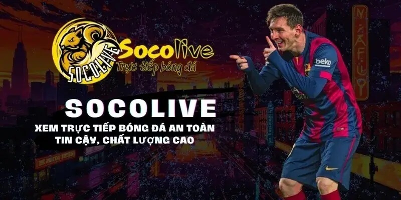 Xem lịch thi đấu tại Socolive vô cùng đơn giản