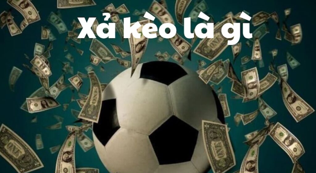 Có những thế xả kèo bóng đá nào?